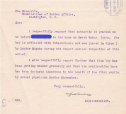 Detail from an April 1909 letter from the Carlisle Indian School superintendent to the Commissioner of Indian Affairs, asking permission to send a student with tuberculosis home to family. Student's name withheld out of respect for family.