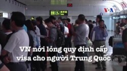 Việt Nam nới lỏng quy định cấp visa cho người Trung Quốc