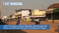 VOA60 Afrikaa - CAR says Russia and Rwanda sent in troops after an alleged coup bid