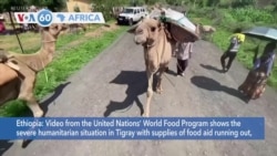 VOA60 Africa- Video from the United Nations’ World Food Program shows the severe humanitarian situation in Tigray
