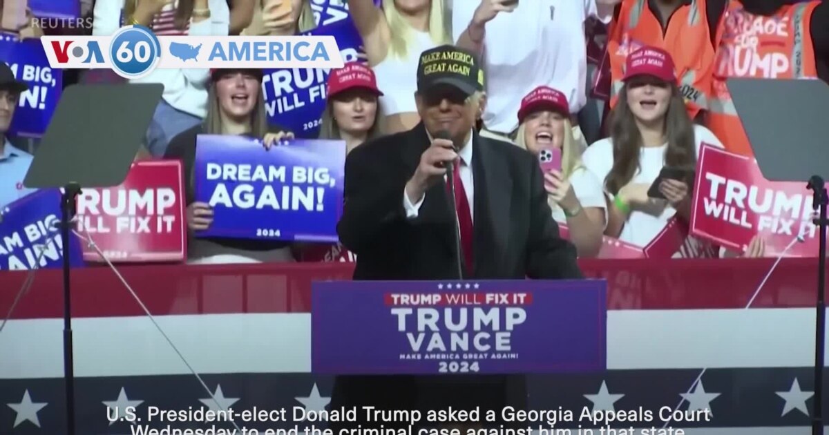 VOA60 America - Trump asks Georgia appeals court to end criminal case ...