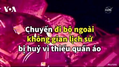 Chuyến đi bộ lịch sử ngoài không gian bị hủy vì thiếu quần áo