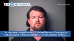 VOA60 Ameerikaa - Six men were charged by the FBI with conspiring to kidnap Michigan Governor Gretchen Whitmer