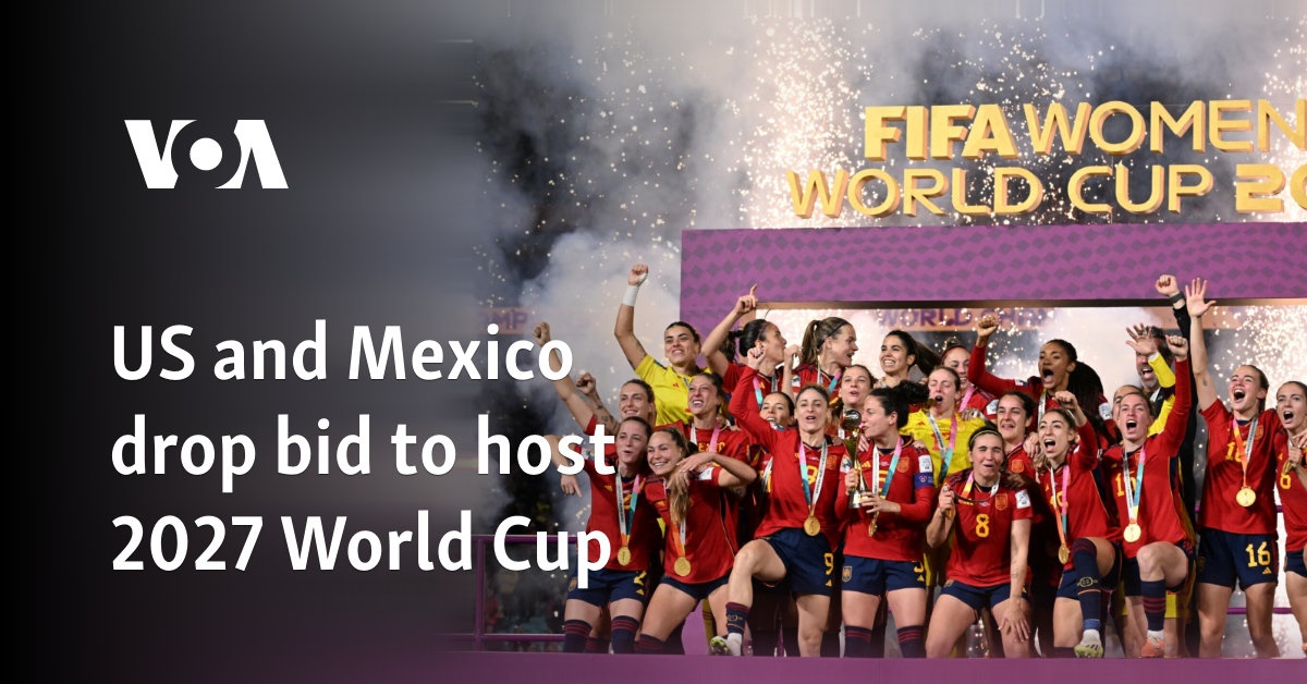 US and Mexico drop bid to host 2027 World Cup