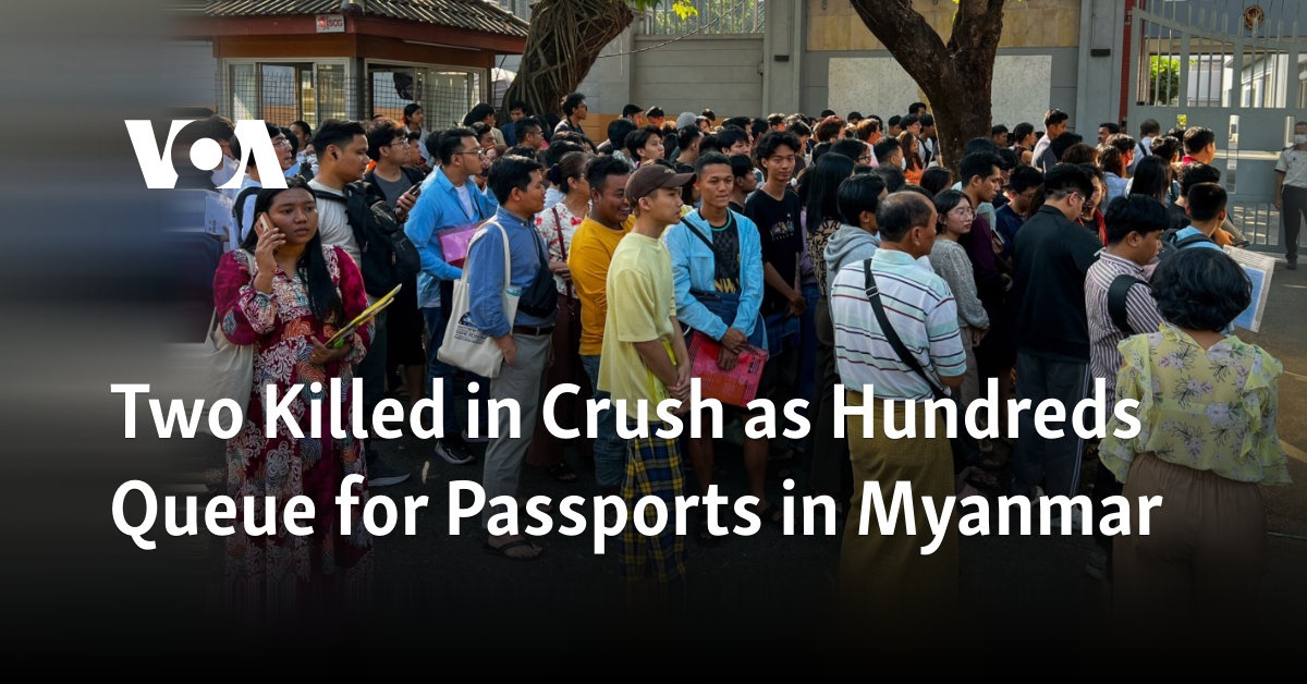 Two Killed in Crush as Hundreds Queue for Passports in Myanmar