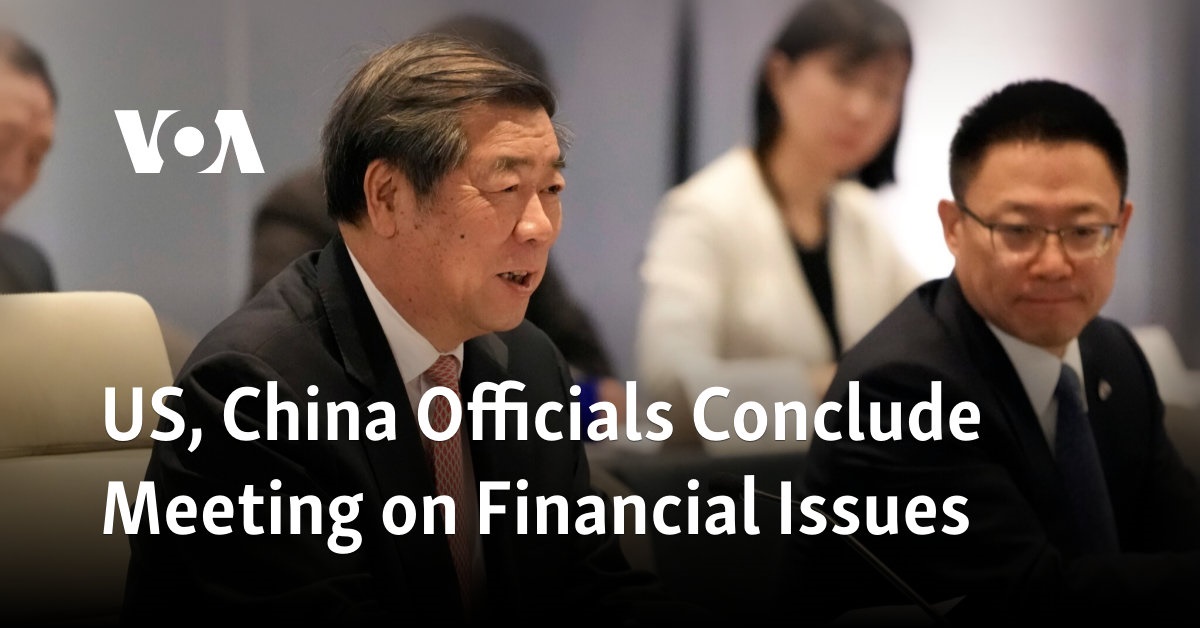us-china-officials-conclude-meeting-on-financial-issues