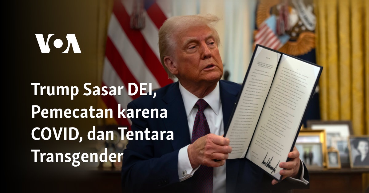 Trump Sasar DEI, Pemecatan karena COVID, dan Tentara Transgender