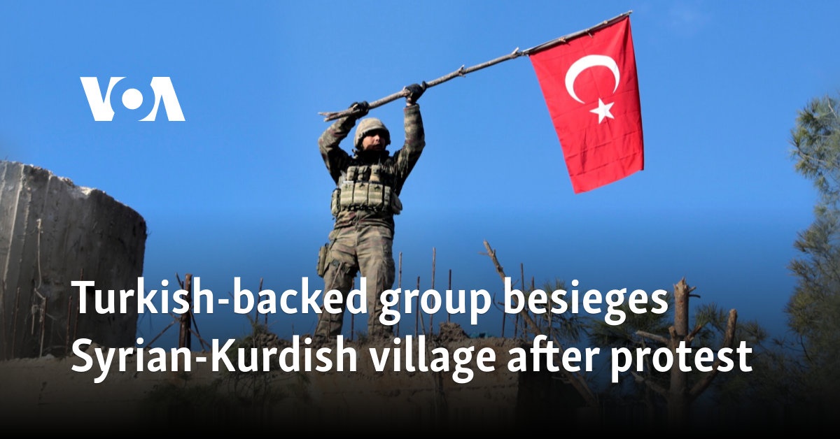 Turkish-backed group besieges Syrian-Kurdish village after protest