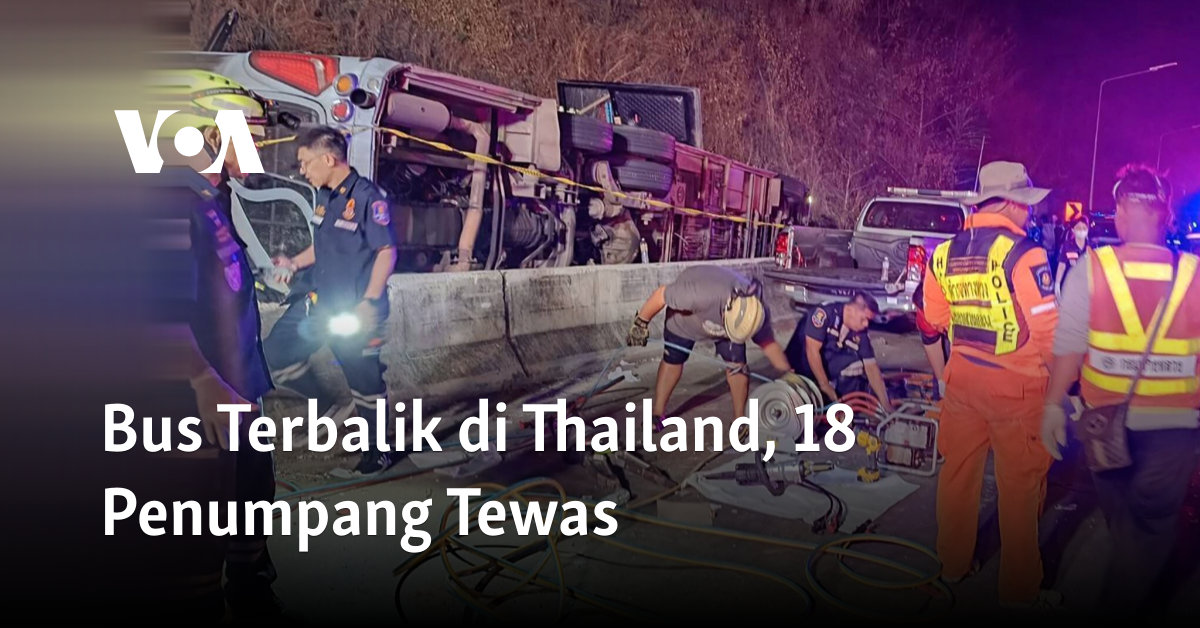 Bus Terbalik di Thailand, 18 Penumpang Tewas