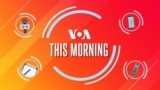 New 16 x 9 VOA This Morning Thumbnail 