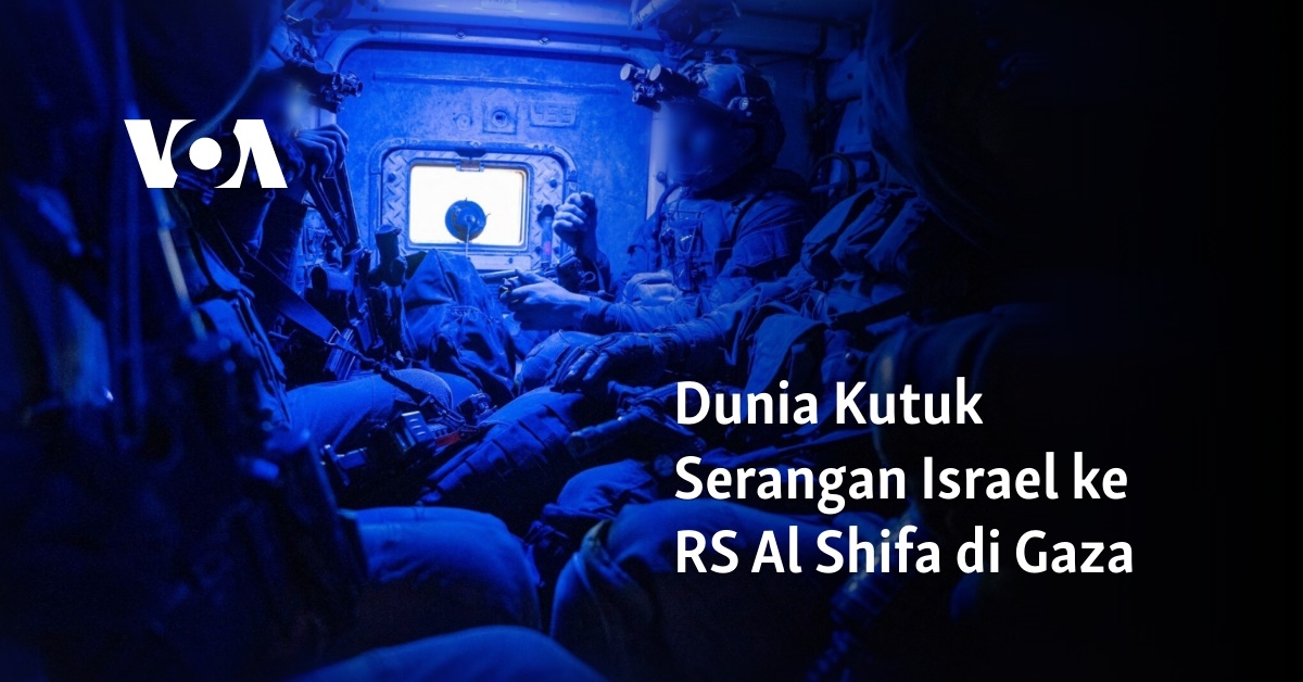 Dunia Kutuk Serangan Israel Ke RS Al Shifa Di Gaza