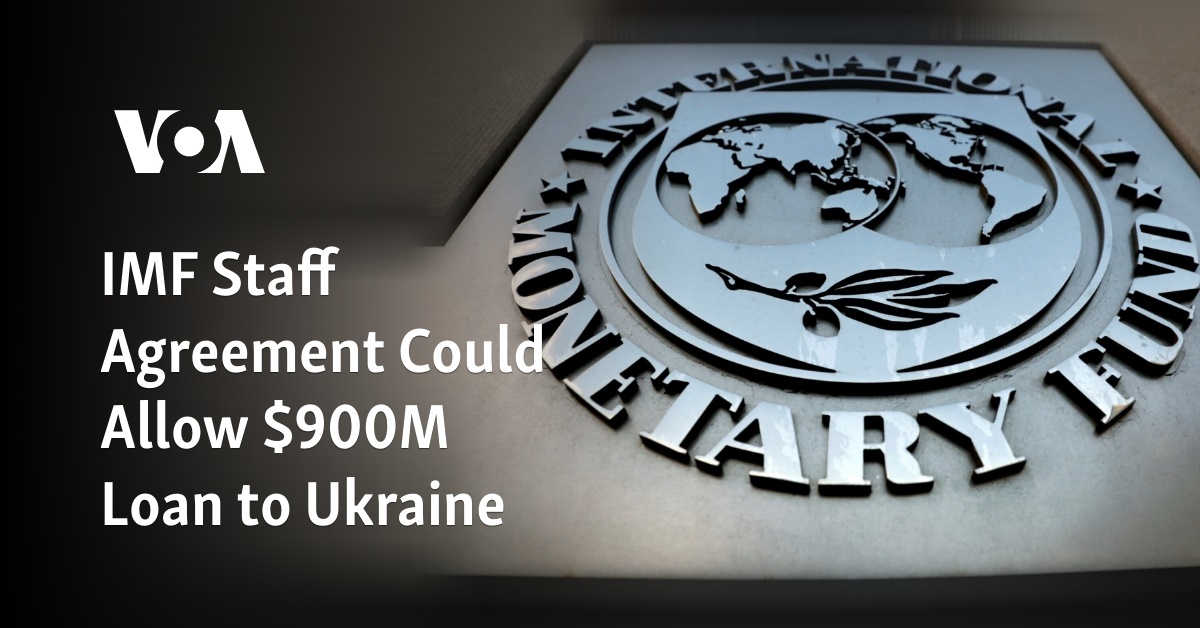 IMF Staff Agreement Could Allow $900M Loan To Ukraine