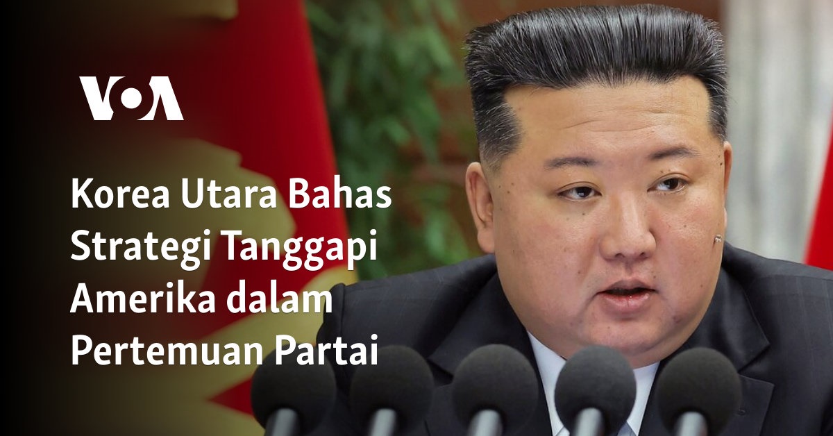 Korea Utara Bahas Strategi Tanggapi Amerika dalam Pertemuan Partai