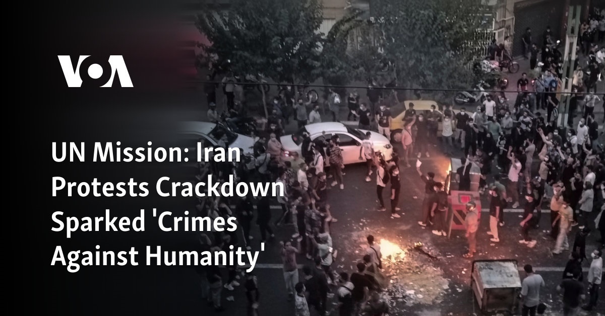 UN Mission: Iran Protests Crackdown Sparked 'Crimes Against Humanity'