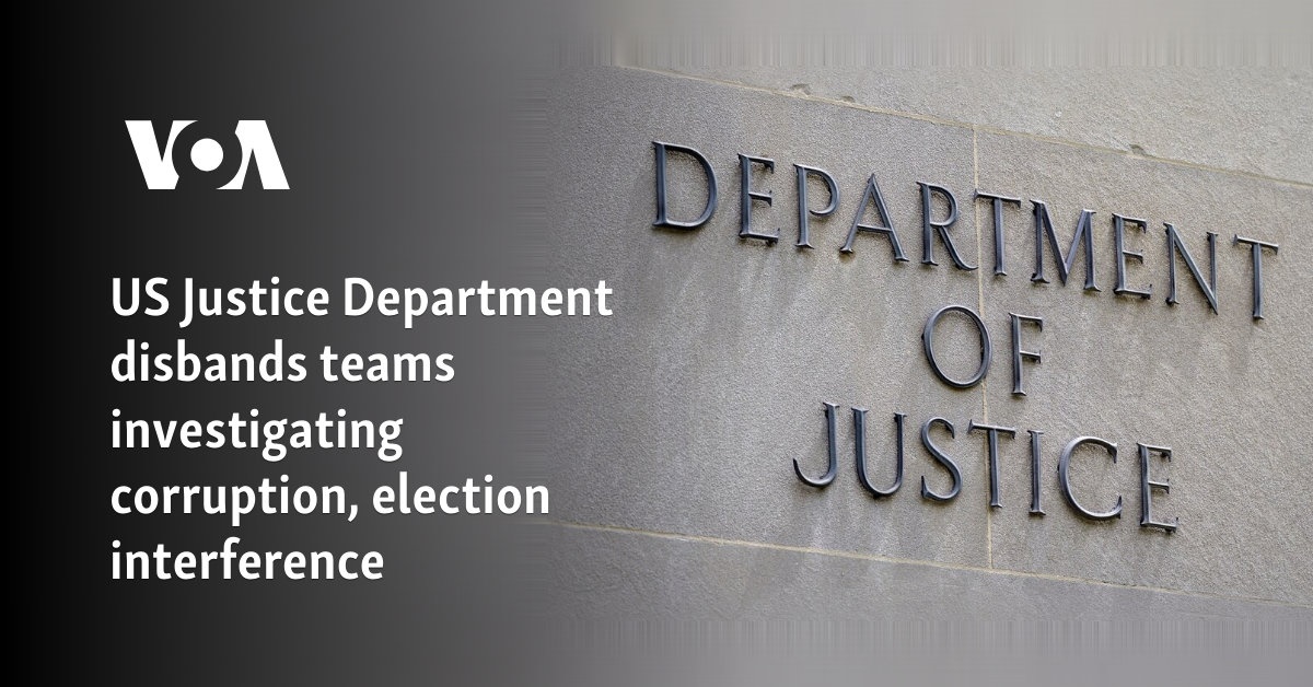 US Justice Department, FBI dismantle foreign election interference teams