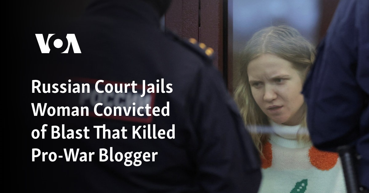 Russian Court Jails Woman Convicted Of Blast That Killed Pro-War Blogger