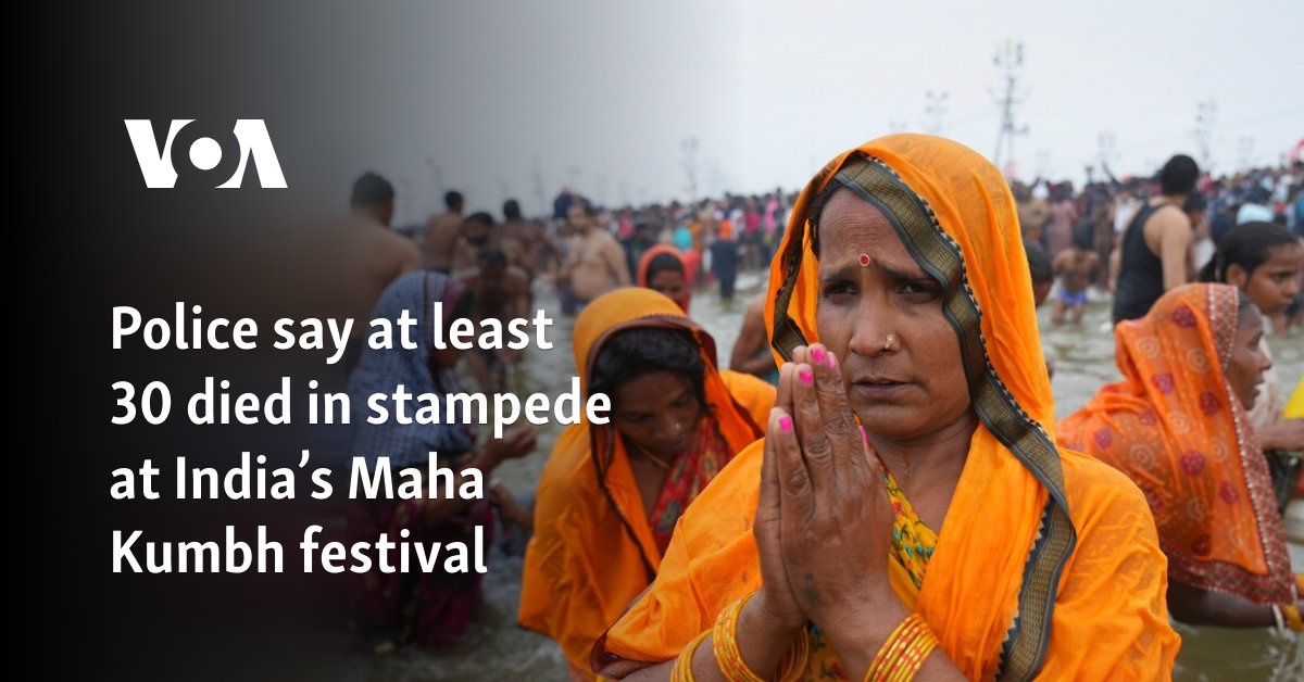 Police say at least 30 died in stampede at India’s Maha Kumbh festival