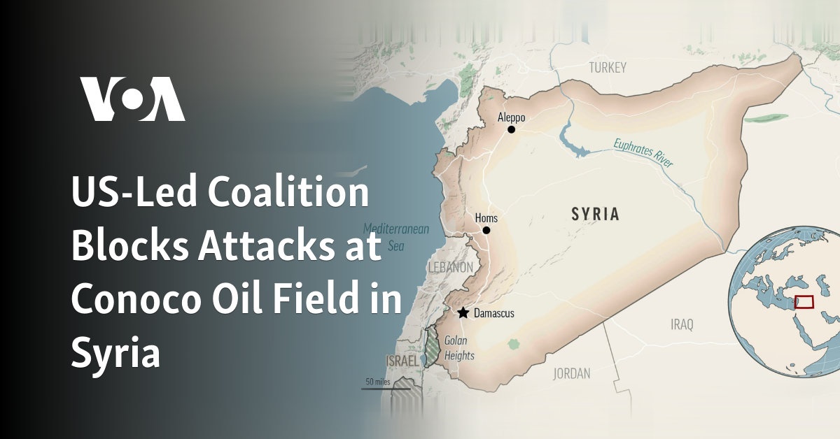 US-Led Coalition Blocks Attacks at Conoco Oil Field in Syria