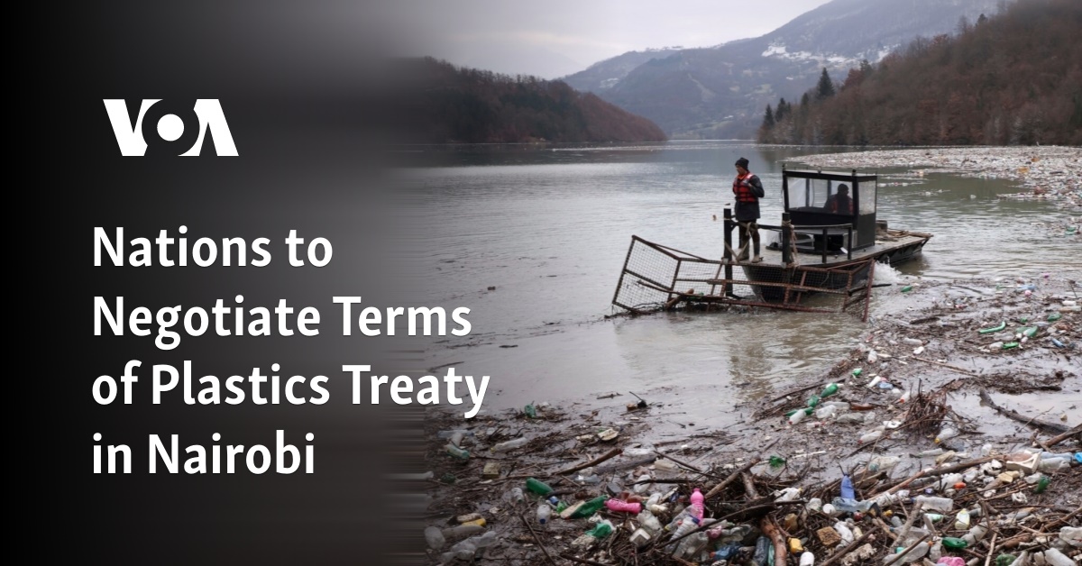 Nations to Negotiate Terms of Plastics Treaty in Nairobi