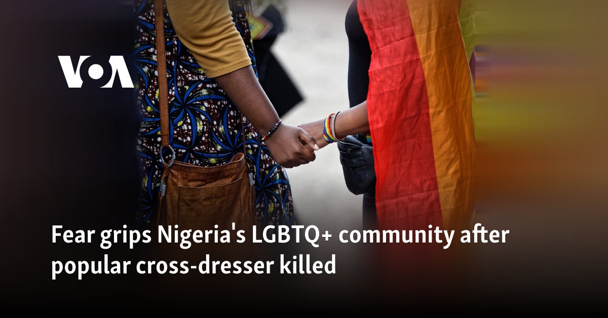 Fear grips Nigeria's LGBTQ+ community after popular cross-dresser killed