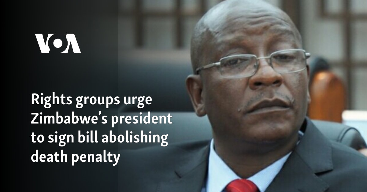 Rights groups urge Zimbabwe’s president to sign bill abolishing death penalty