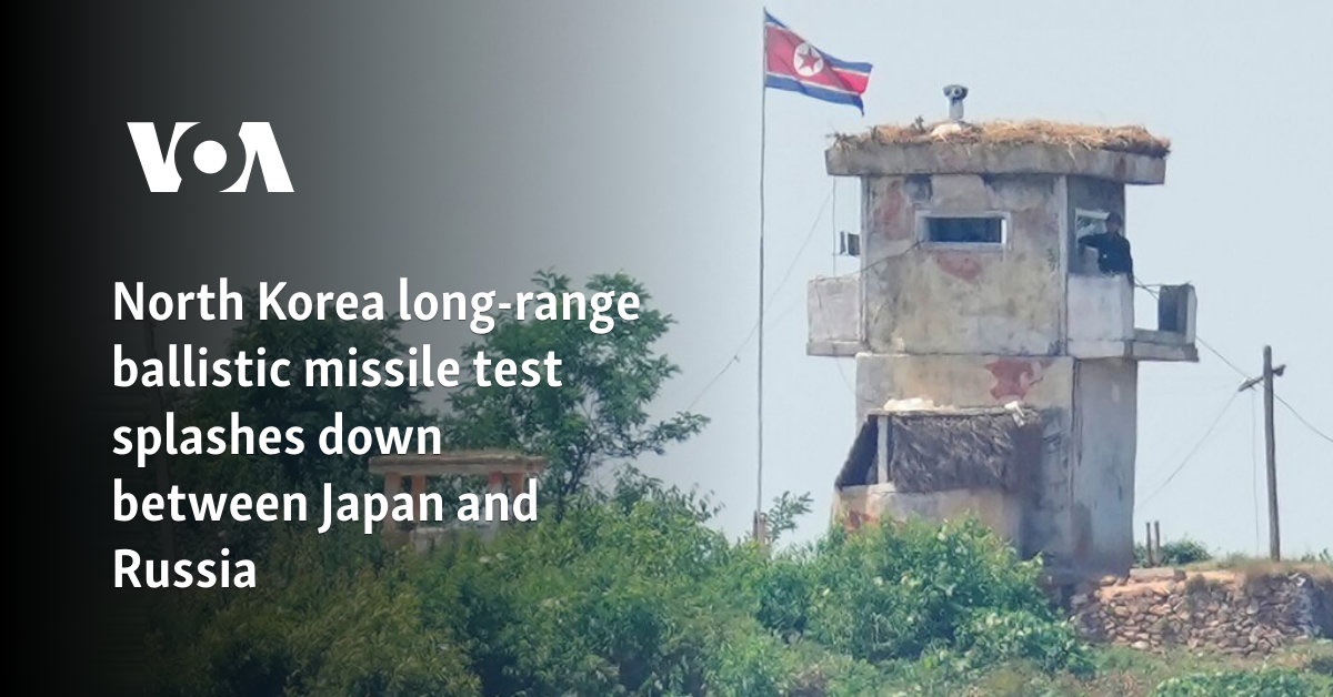 North Korea long-range ballistic missile test splashes down between Japan and Russia