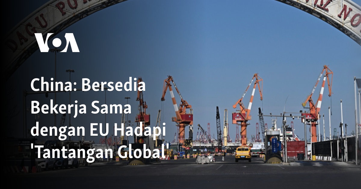 Bersedia Bekerja Sama dengan EU Hadapi ‘Tantangan Global’