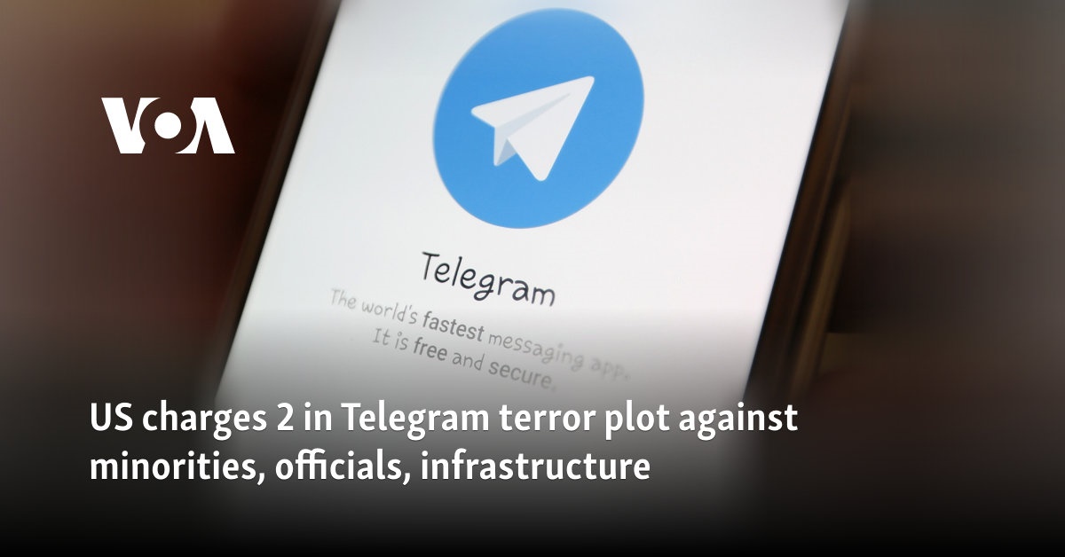 US charges 2 in Telegram terror plot against minorities, officials, infrastructure