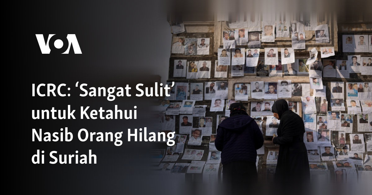 ‘Sangat Sulit’ untuk Ketahui Nasib Orang Hilang di Suriah