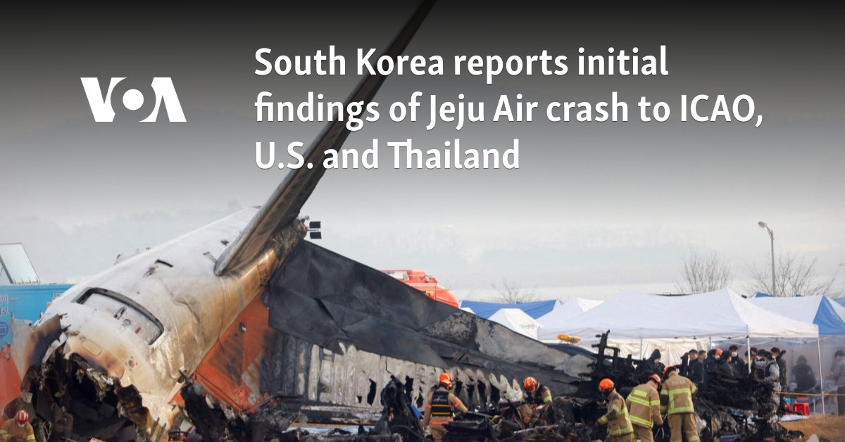 South Korea reports initial findings of Jeju Air crash to ICAO, U.S. and Thailand