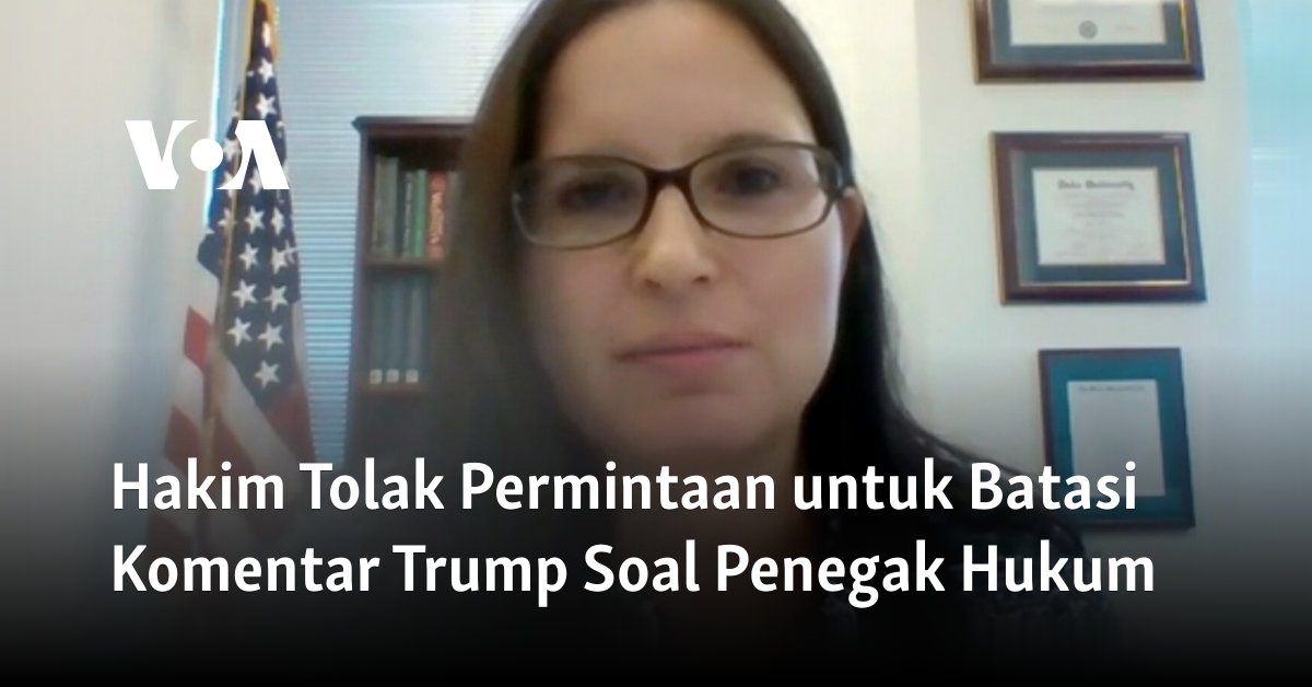 Hakim Tolak Permintaan Untuk Batasi Komentar Trump Soal Penegak Hukum