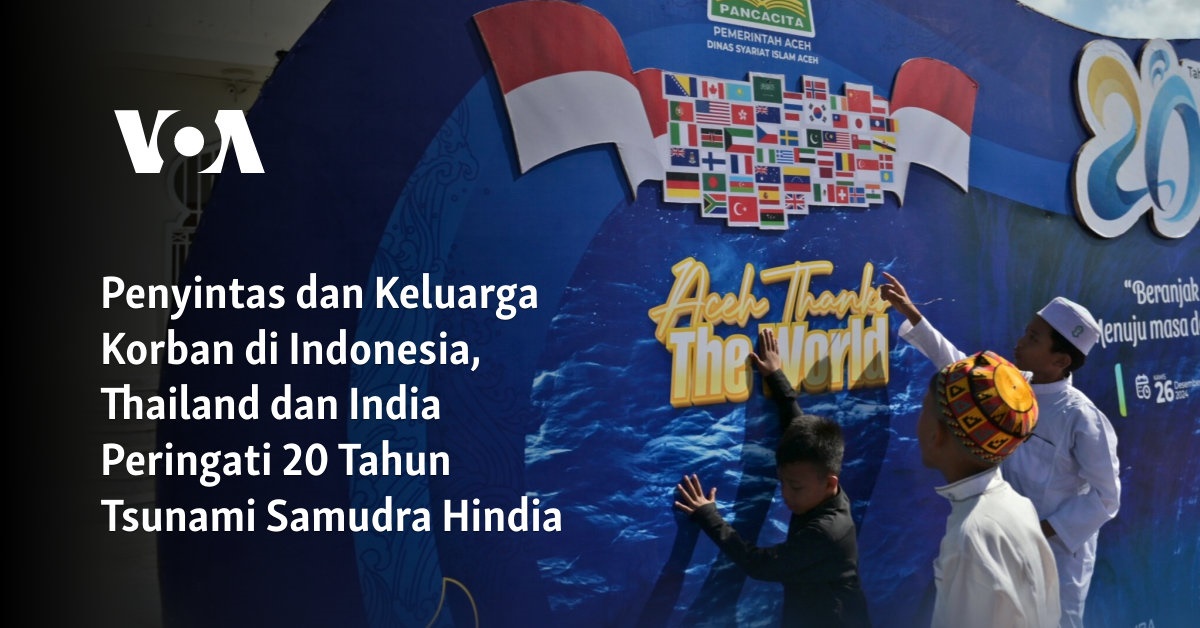 Penyintas dan Keluarga Korban di Indonesia, Thailand dan India Peringati 20 Tahun Tsunami Samudra Hindia