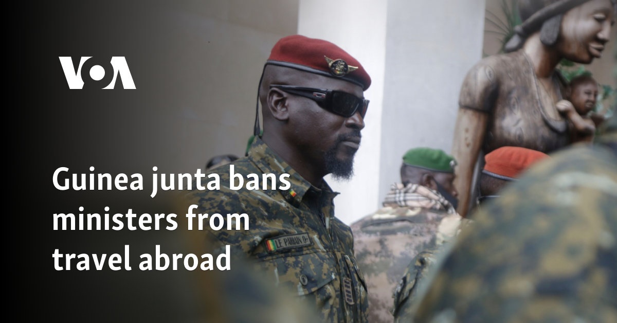 Guinea junta bans ministers from travel abroad