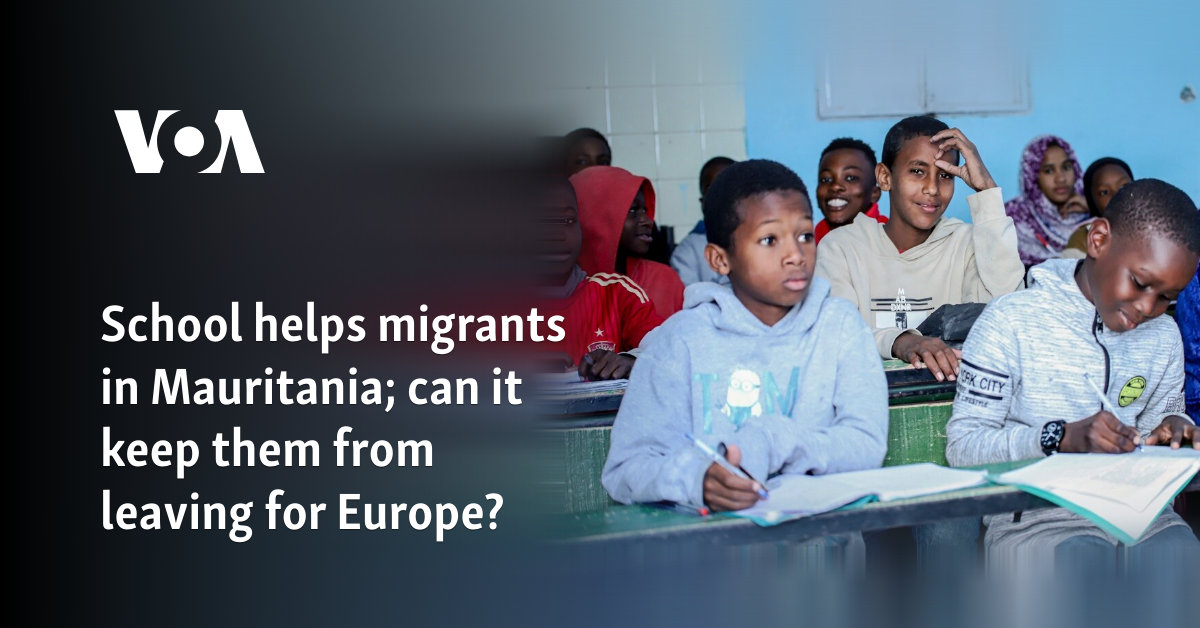 School helps migrants in Mauritania; can it keep them from leaving for Europe?