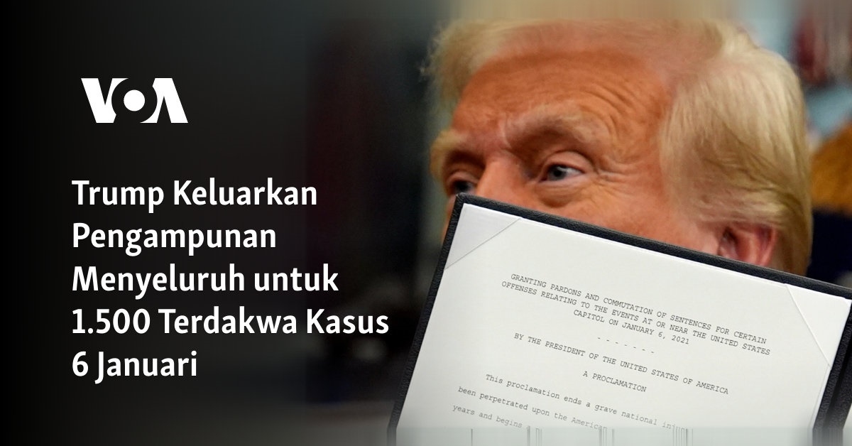 Trump Berikan Pengampunan Menyeluruh untuk 1.500 Terdakwa Kasus 6 Januari