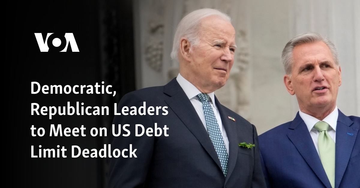 Democratic and Republican Leaders Meet on US Debt Limit Deadlock