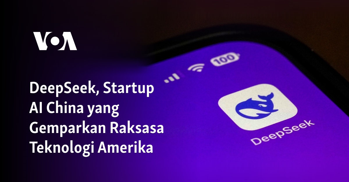 Deepseek, startup ai cina mengguncang raksasa teknologi Amerika