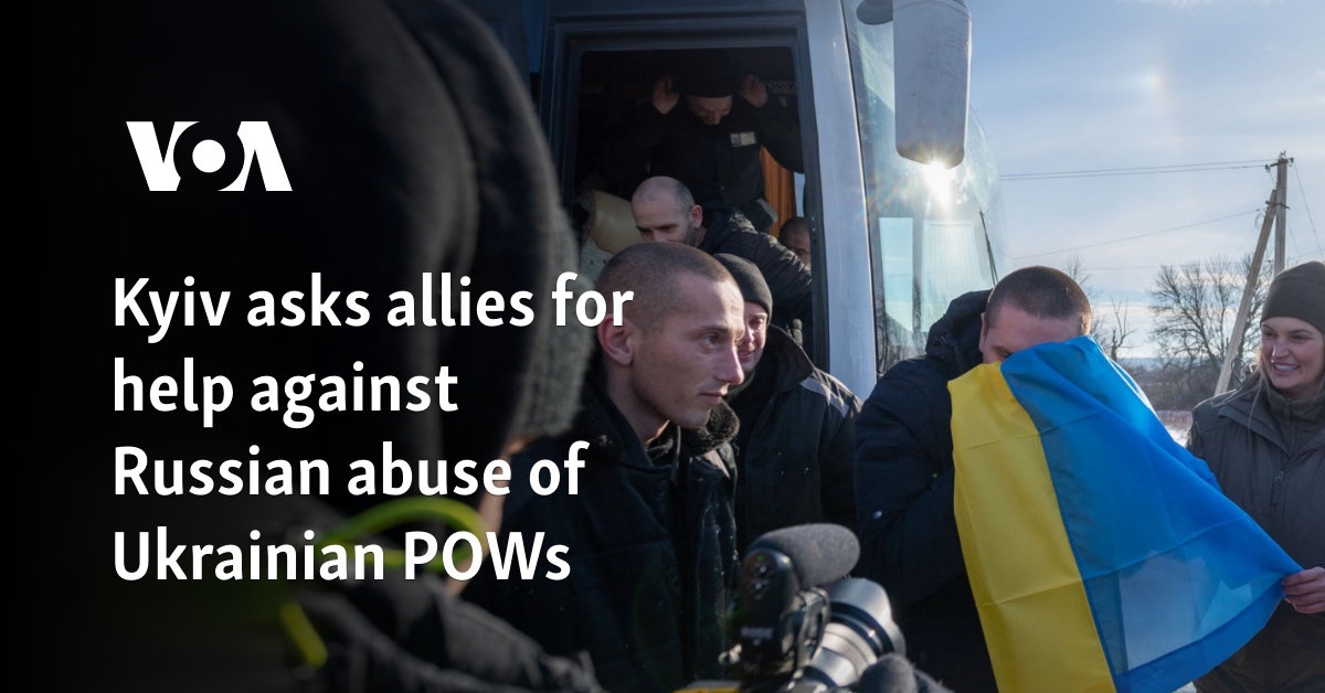 Kyiv asks allies for help against Russian abuse of Ukrainian POWs