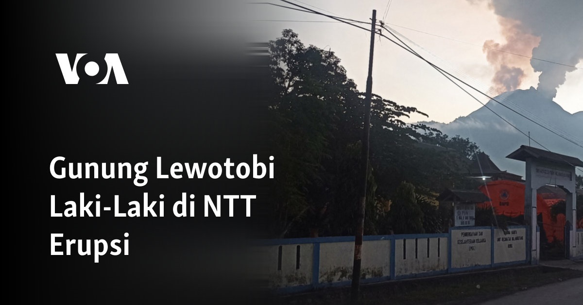 Gunung Lewotobi Laki-Laki Di NTT Erupsi