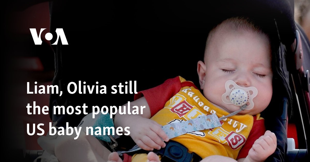 Liam, Olivia still the most popular US baby names
