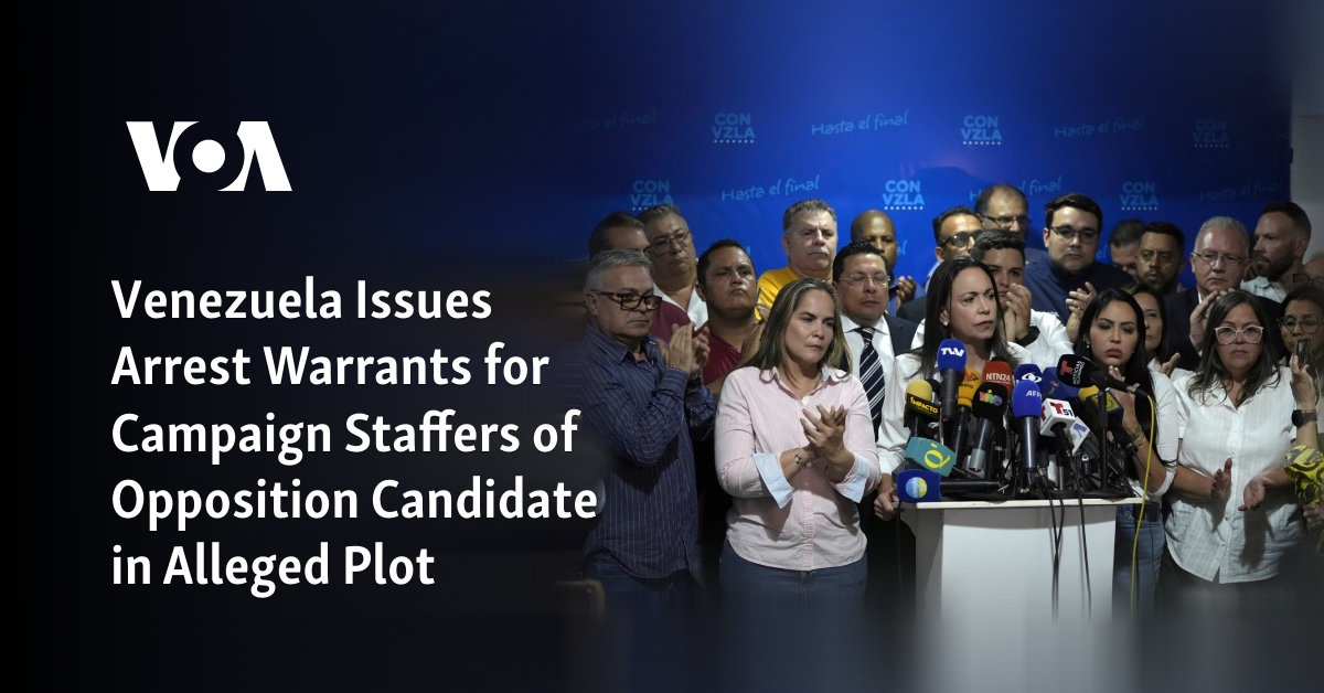 Venezuela Issues Arrest Warrants For Campaign Staffers Of Opposition ...