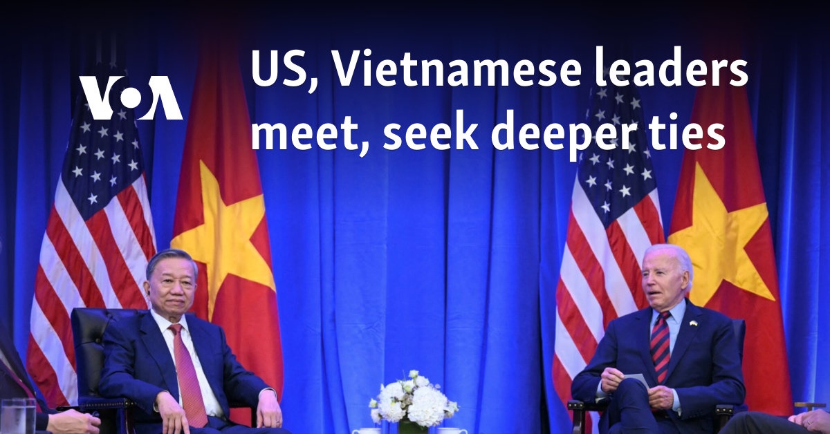 US, Vietnamese leaders meet, seek deeper ties