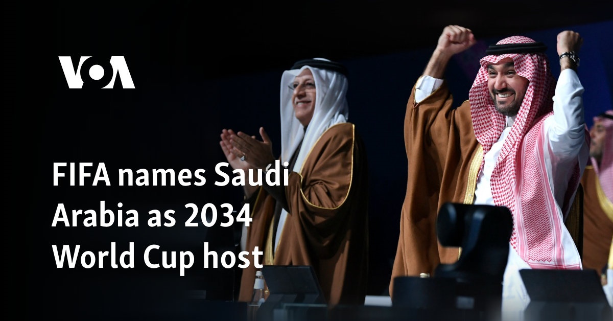 FIFA names Saudi Arabia as 2034 World Cup host