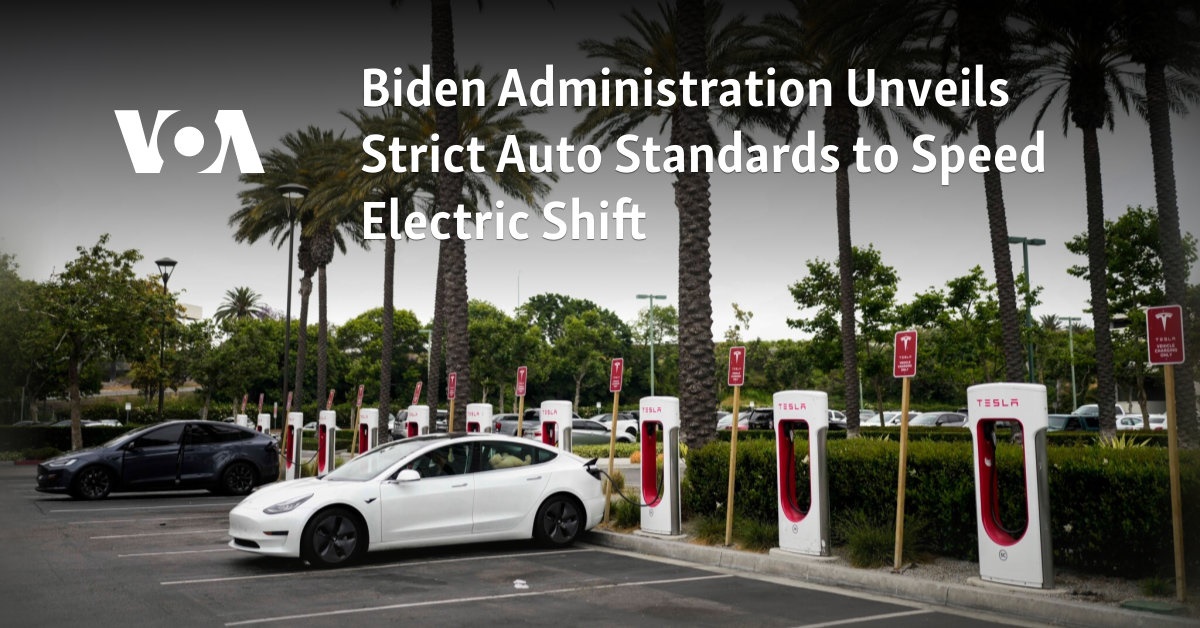 Biden Administration Unveils Strict Auto Standards to Speed Electric Shift 