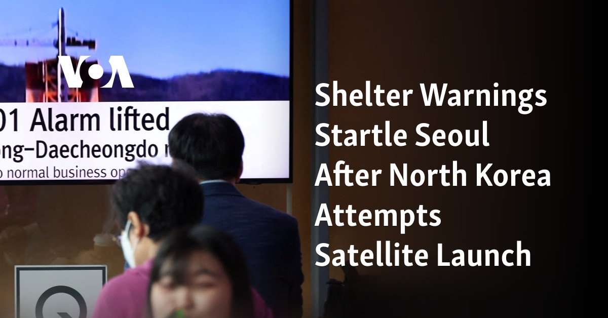 Shelter Warnings Startle Seoul After North Korea Attempts Satellite Launch