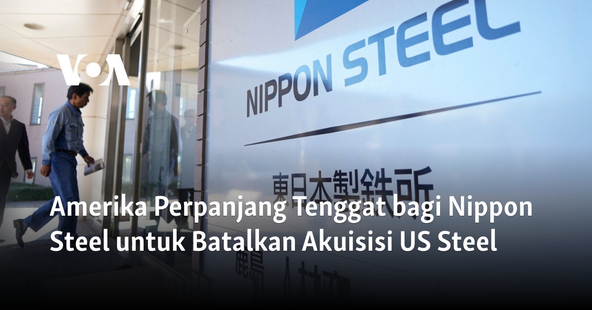 Amerika Perpanjang Tenggat bagi Nippon Steel untuk Batalkan Akuisisi US Steel