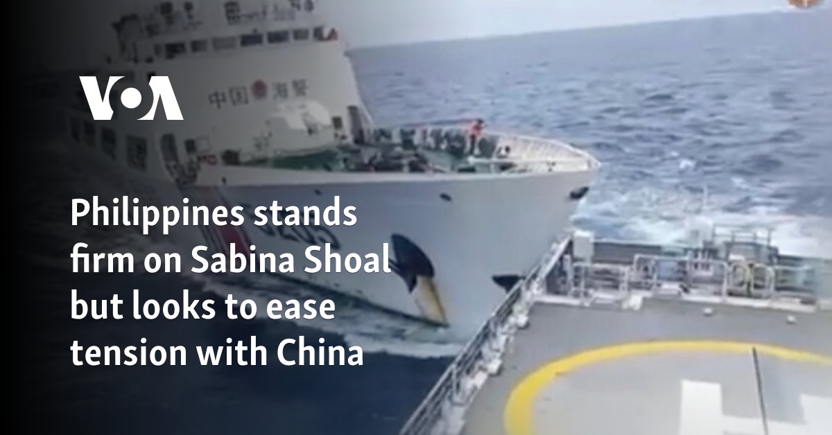 Philippines stands firm on Sabina Shoal but looks to ease tension with China