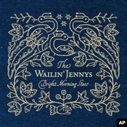 The Wailin’ Jennys' 'Bright Morning Star' Tackles Love, Loss