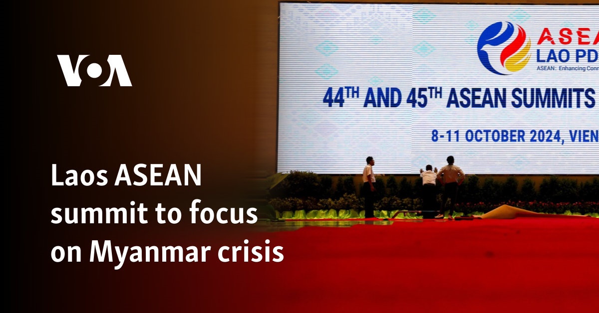 Laos ASEAN summit to focus on Myanmar crisis