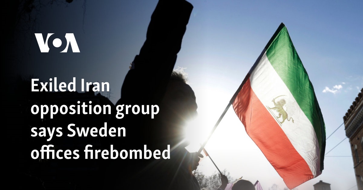 Exiled Iran opposition group says Sweden offices firebombed
